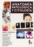 CITOLOGÍA DE LÍQUIDOS, SECRECIONES CORPORALES, IMPRONTAS Y MUESTRAS NO GINECOLÓGICAS OBTENIDAS POR PUNCIÓN