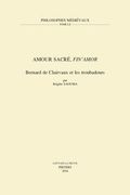 Amour Sacre, Fin'amor: Bernard de Clairvaux Et Les Troubadours (en Francés)