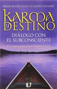 karma y destino (nueva edición) un camino para forjar nuestro destino