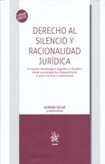 Derecho al Silencio y Racionalidad Jurídica (Teoría)