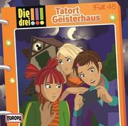 Die Drei!   45: Tatort Geisterhaus