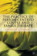 The Practice of Person-Centred Couple and Family Therapy (en Inglés)