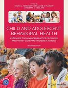 Child and Adolescent Behavioral Health: A Resource for Advanced Practice Psychiatric and Primary Care Practitioners in Nursing (en Inglés)