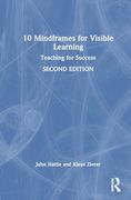 10 Mindframes for Visible Learning: Teaching for Success