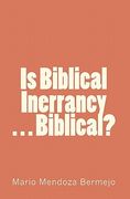 is biblical inerrancy. . . biblical? (en Inglés)