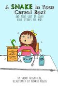 A Snake in Your Cereal Box: and More Sort of Scary Bible Stories for Kids (en Inglés)