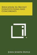 Education In Recent Constitutions And Concordats (en Inglés)