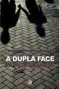 A dupla face dos direitos fundamentais (en Portugués)