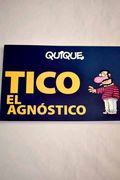 Tico. El Agnostico
