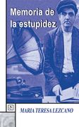 Memoria De La Estupidez