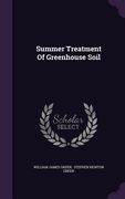 Summer Treatment Of Greenhouse Soil (en Inglés)