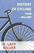 History of Cycling - From 1816-1887 (en Inglés)