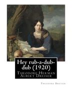 Hey rub-a-dub-dub (1920)  by:Theodore Dreiser