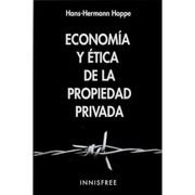 Economía y Ética de la Propiedad Privada