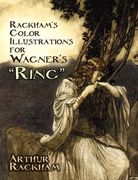 Rackham s Color Illustrations for Wagner s "Ring" (en Inglés)