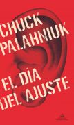 El día del ajuste - Chuck Palahniuk - Literatura Random House