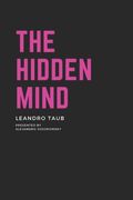 The Hidden Mind: The book about the mind and its depths (en Inglés)