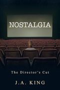 Nostalgia: The Director's Cut