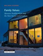 Family Values: Between Neoliberalism and the new Social Conservatism (Zone 