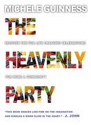 The Heavenly Party: Recover the Fun: Life-Changing Celebrations for Home and Community (en Inglés)