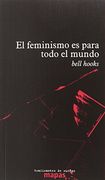 El Feminismo es Para Todo el Mundo