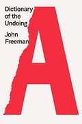 Dictionary of the Undoing (en Inglés)