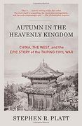Autumn in the Heavenly Kingdom: China, the West, and the Epic Story of the Taiping Civil war (en Inglés)