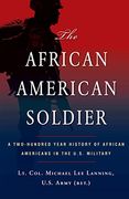 The African American Soldier: A Two-Hundred Year History of African Americans in the U. So Military (en Inglés)