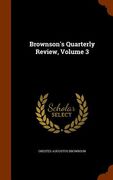 Brownson's Quarterly Review, Volume 3 (en Inglés)