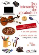 Uso Interactivo del Vocabulario A-B1. Per le Scuole Superiori. Con Espansione Online: Uso Interactivo del Vocabulario A1-B1 (Material Complementario -.   Interactivo del Vocabulario  - Nivel A1-B1)