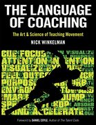 The Language of Coaching: The art & Science of Teaching Movement (en Inglés)