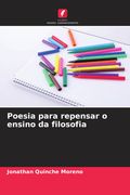 Poesia Para Repensar o Ensino da Filosofia