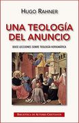 Una Teología del Anuncio: Doce Lecciones Sobre Teología Kerigmática (in Spanish)