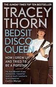 Bedsit Disco Queen: How i Grew up and Tried to be a pop Star (en Inglés)