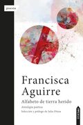 Alfabeto de Tierra Herido: Antología Poética
