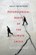 Psychological Roots of the Climate Crisis: Neoliberal Exceptionalism and the Culture of Uncare (en Inglés)