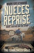 Nueces Reprise: More Justice on the Strip (a Western Adventure Series) (Tumbleweed Sagas) (en Inglés)