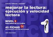 Mejorar la Lectura 1 - Ejecucion y Velocidad Lectora (8 a 12 Años) (Estimular y Aprender)