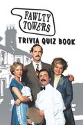 Fawlty Towers: Trivia Quiz Book (en Inglés)