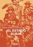El Estado rural. Indígenas, campesinos y comuneros en la Sierra Central (in Spanish)