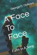 A Face To Face: Faith In A Song (en Inglés)