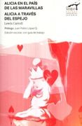 ALICIA EN EL PAIS DE LAS MARAVILLAS / ALICIA A TRAVES DEL ESPEJO
