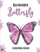 Beautiful Butterfly Coloring Book: Relaxing Designs, Patterns, And Mandalas For Stress Relief Coloring Book, A Butterfly And Flower Coloring Pages For (en Inglés)