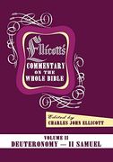 Ellicott's Commentary on the Whole Bible Volume ii: Deuteronomy - ii Samuel (en Inglés)