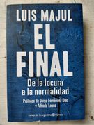 Final de la Locura a la Normalidad (Coleccion Espejo de la Argentina) (Rustico) (in Spanish)