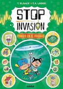 Stop Invasión. Pánico en el Colegio