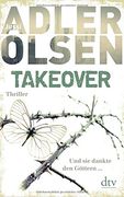 TAKEOVER. Und sie dankte den Göttern ... (en Alemán)