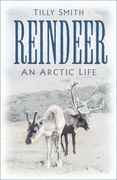 Reindeer: An Arctic Life (en Inglés)