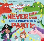 Never, Ever, Ever ask a Pirate to a Party (en Inglés)