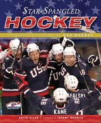 Star-Spangled Hockey: Celebrating 75 Years of USA Hockey (en Inglés)